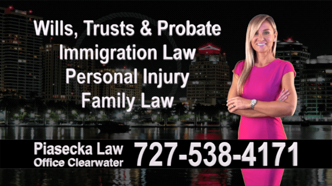 Clearwater Polish Attorney, Polski prawnik, Polscy, Prawnicy, Adwokaci, Floryda, Florida, Immigration, Wills, Trusts, Personal Injury, Agnieszka Piasecka, Aga Piasecka, Divorce, Accidents, Wypadki