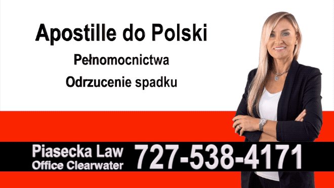 Florida, Apostille, Notary, Polish, Polski, Notariusz, Pełnomocnictwo, Power of Attorney, Agnieszka Piasecka, Aga Piasecka