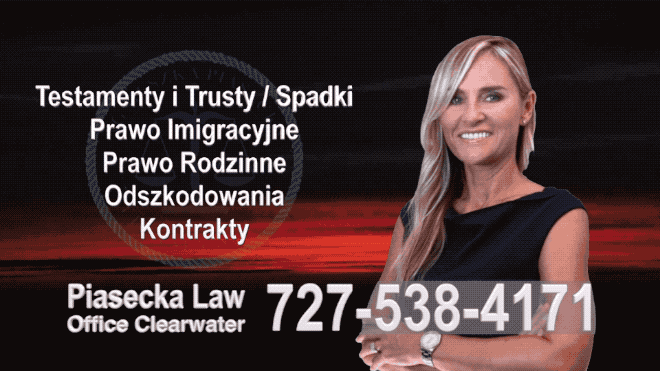 Testamenty I Trusty, Wills, Trusts, Probate, Immigration, Lawyer, Attorney, Polish, Accidents, Personal Injury, Divorce, Family Law, Agnieszka Piasecka