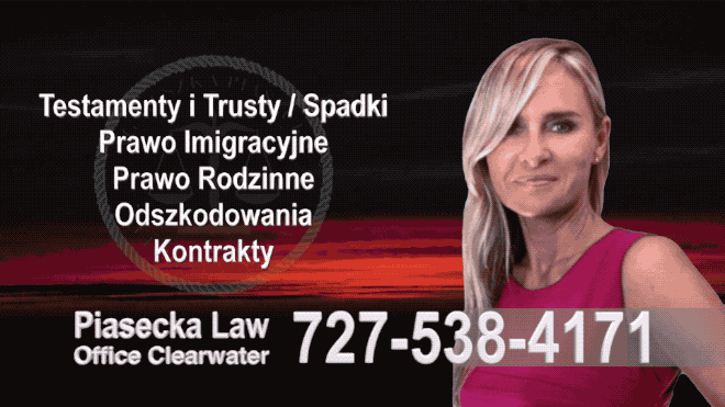 Cape Coral Wills, Trusts, Probate, Immigration, Lawyer, Attorney, Polish, Accidents, Personal Injury, Divorce, Family Law, Agnieszka Piasecka