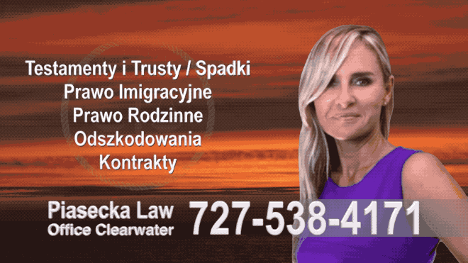 Palm Beach Wills, Trusts, Probate, Immigration, Lawyer, Attorney, Polish, Accidents, Personal Injury, Divorce, Family Law, Agnieszka Piasecka