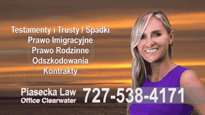 Palm Harbor Wills, Trusts, Probate, Immigration, Lawyer, Attorney, Polish, Accidents, Personal Injury, Divorce, Family Law, Agnieszka Piasecka