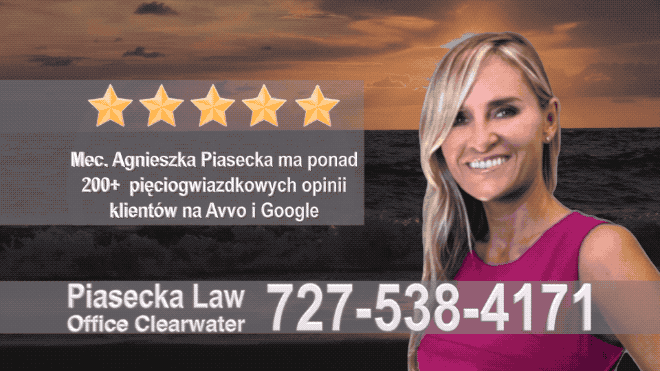 Clearwater Polski, Prawnik, Polish attorney, Polish lawyer, Polski Adwokat,Agnieszka Piasecka, Aga Piasecka, Florida, Floryda