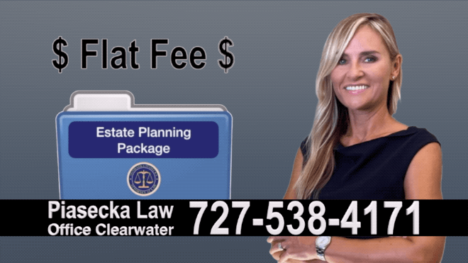 Seminole Estate Planning, Wills, Trusts, Flat fee, Attorney, Lawyer, Clearwater, Florida, Agnieszka Piasecka, Aga Piasecka, Probate, Power of Attorney