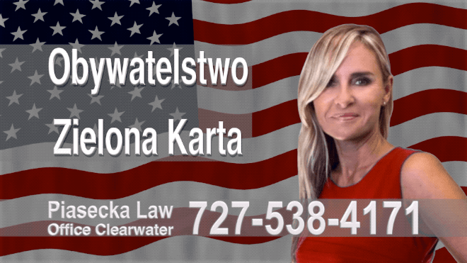 Pinellas Park Polski, Prawnik, Adwokat, Imigracyjny, Zielona Karta, Obywatelstwo, USA