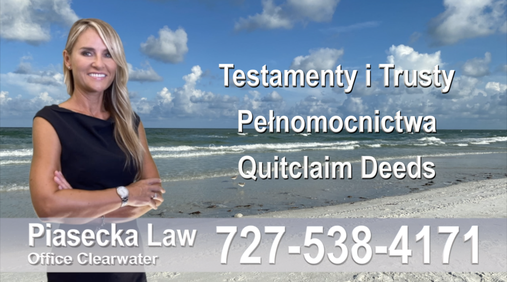 Key West Testamenty, trusty, pełnomocnictwa, Quitclaim, Deeds, Polscy prawnicy, adwokat, polskojęzyczny