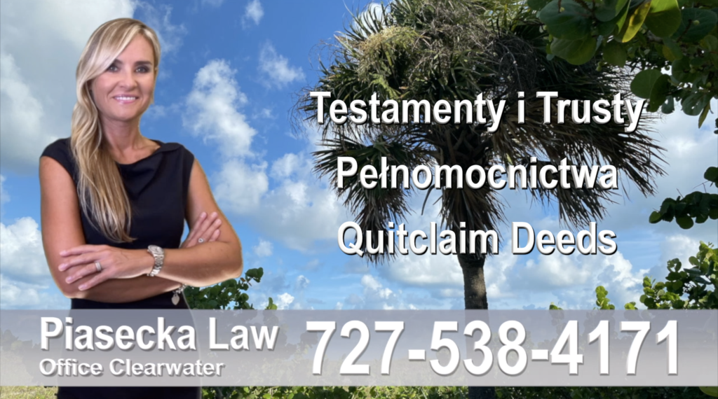 Palm Coast Testamenty, trusty, pełnomocnictwa, Quitclaim Deeds, Polski, prawnicy, adwokat, polskojęzyczny