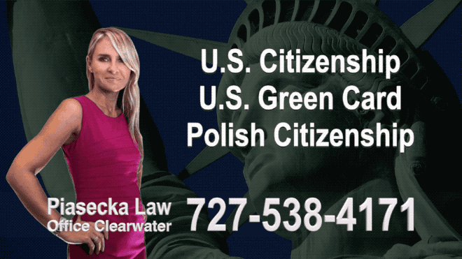 Orlando U.S. Citizenship, U.S. Green Card, Polish Citizenship, Attorney, Lawyer, Agnieszka Piasecka, Aga Piasecka, Piasecka, Florida, US, USA