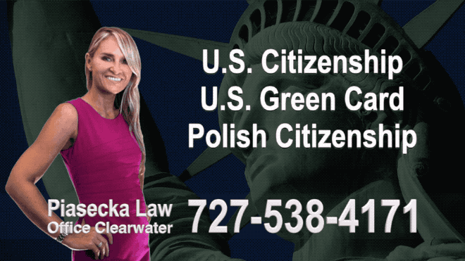 OCALA U.S. Citizenship, U.S. Green Card, Polish Citizenship, Attorney, Lawyer, Agnieszka Piasecka, Aga Piasecka, Piasecka, Florida, US, USA