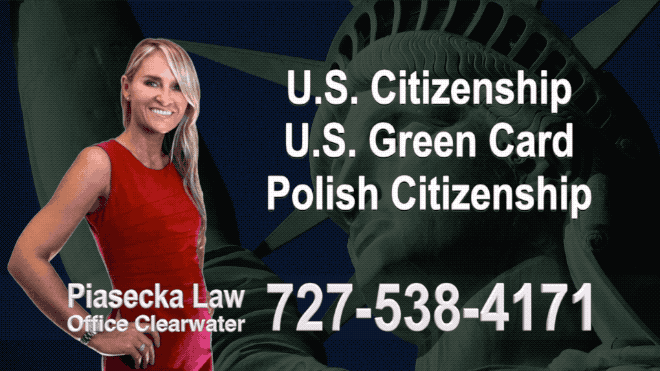 Niceville  U.S. Citizenship, U.S. Green Card, Polish Citizenship, Attorney, Lawyer, Agnieszka Piasecka, Aga Piasecka, Piasecka, Florida, US, USA