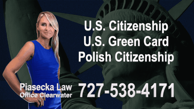New Port Richey U.S. Citizenship, U.S. Green Card, Polish Citizenship, Attorney, Lawyer, Agnieszka Piasecka, Aga Piasecka, Piasecka, Florida, US, USA