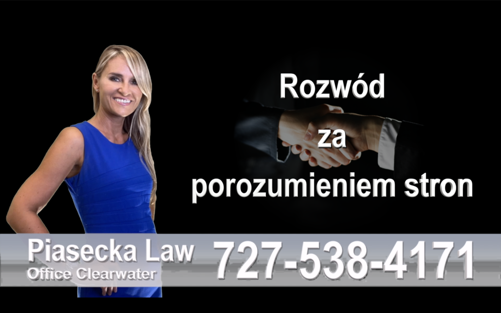 Clearwater Polski prawnik clearwater rozwód za porozumieniem stron, prawo rodzinne, Agnieszka Piasecka, Aga Piasecka