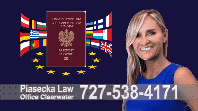 Deltona Polish Citizenship, Obywatelstwo, Polski Paszport, Polish Passport, Polski, Prawnik, Adwokat, Agnieszka Piasecka, Immigration, Aga Piasecka